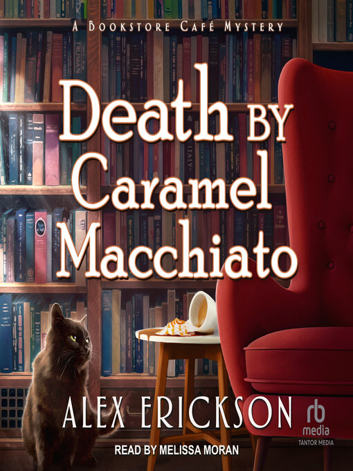 Title details for Death by Caramel Macchiato by Alex Erickson - Available